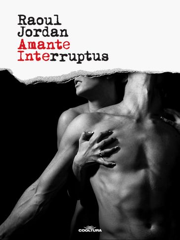 Amante Interruptus - Raoul Jordan