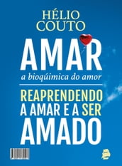 Amar, a Bioquímica do Amor