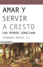 Amar y servir a Cristo