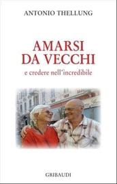 Amarsi da vecchi