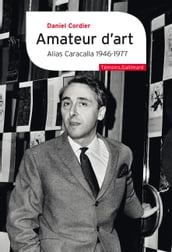 Amateur d art. Alias Caracalla 1946-1977