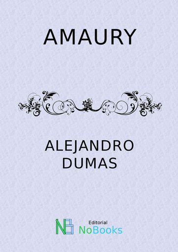 Amaury - Alejandro Dumas