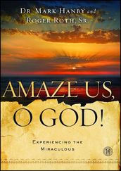 Amaze Us, O God!