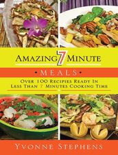 Amazing 7 Minute Meals