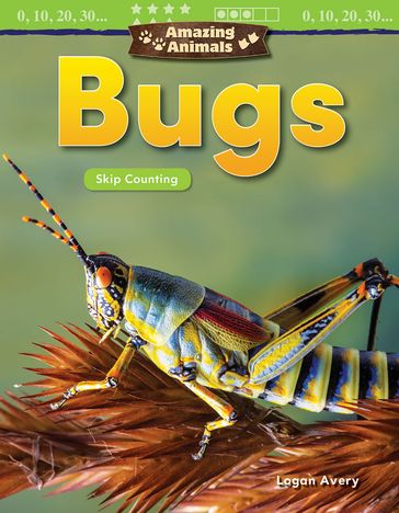 Amazing Animals: Bugs: Skip Counting - Logan Avery