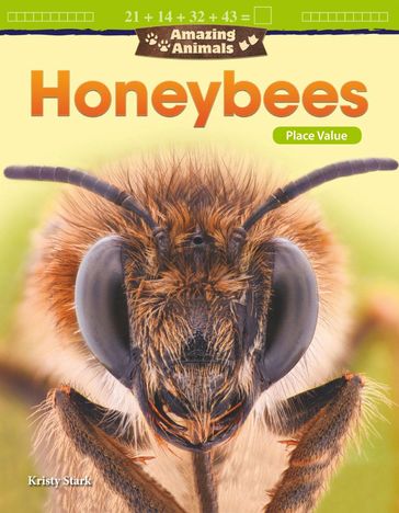 Amazing Animals: Honeybees: Place Value: Read-along ebook - Kristy Stark