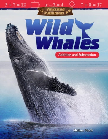 Amazing Animals: Wild Whales: Addition and Subtraction: Read-along ebook - Melissa Pioch