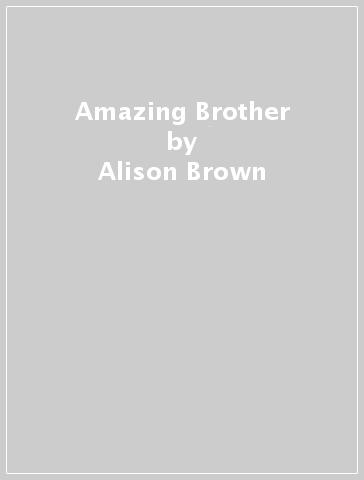 Amazing Brother - Alison Brown