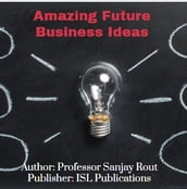 Amazing Future Business Ideas