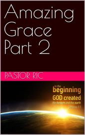 Amazing Grace - Part 2