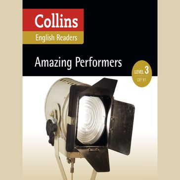 Amazing Performers: B1 (Collins Amazing People ELT Readers) - Fiona MacKenzie - Jane Rollason
