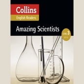 Amazing Scientists: B1 (Collins Amazing People ELT Readers)