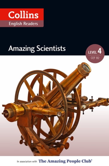 Amazing Scientists: B2 (Collins Amazing People ELT Readers) - Katerina Mestheneou - Fiona MacKenzie