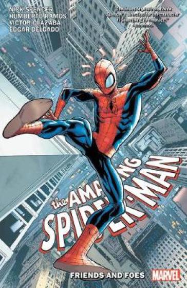 Amazing Spider-man By Nick Spencer Vol. 2: Friends And Foes - Nick Spencer