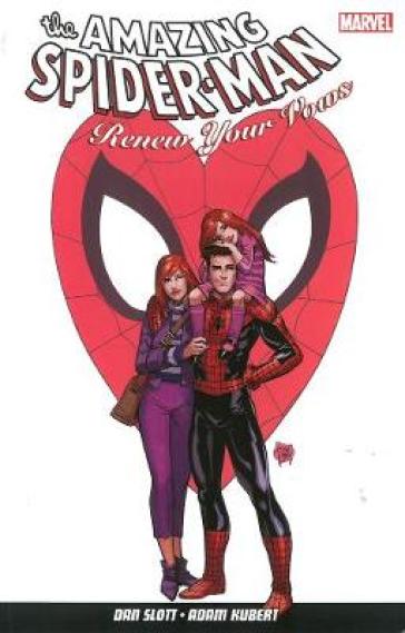 Amazing Spider-man: Renew Your Vows - Dan Slott