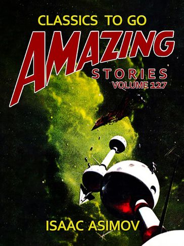 Amazing Stories Volume 127 - Isaac Asimov