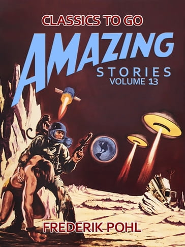 Amazing Stories Volume 13 - Frederik Pohl