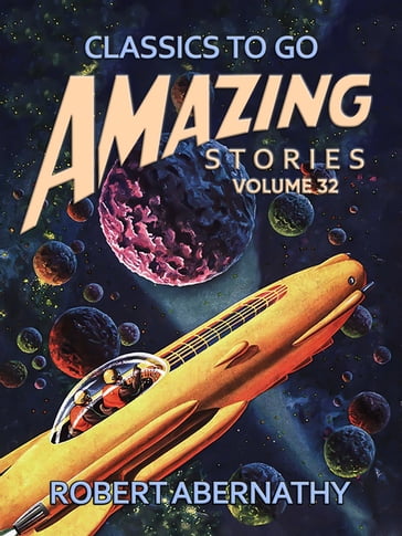 Amazing Stories Volume 32 - ROBERT ABERNATHY