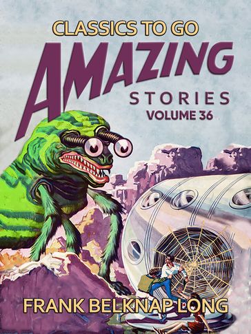 Amazing Stories Volume 36 - Frank Belknap Long
