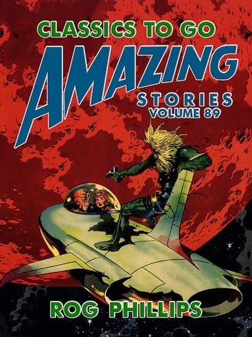 Amazing Stories Volume 89 - Rog Phillips