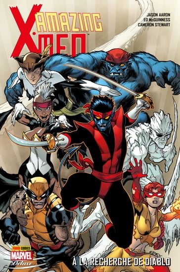 Amazing X-Men - A la recherche de Diablo - Cameron Stewart - Ed McGuiness - Jason Aaron
