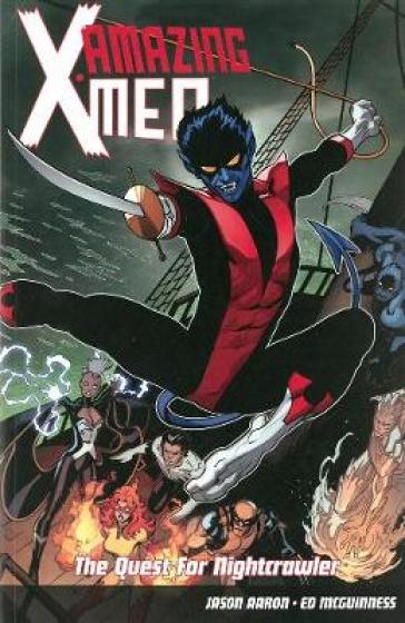 Amazing X-men Volume 1: The Quest For Nightcrawler - Jason Aaron