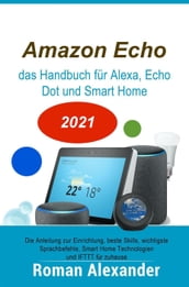 Amazon Echo  das Handbuch für Alexa, Echo Dot und Smart Home
