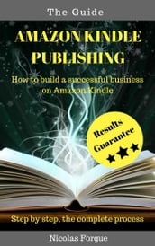 Amazon Kindle Publishing the guide