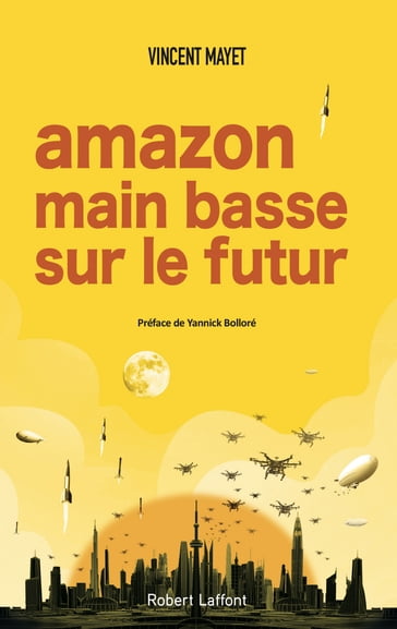 Amazon, main basse sur le futur - Vincent MAYET - Yannick BOLLORÉ