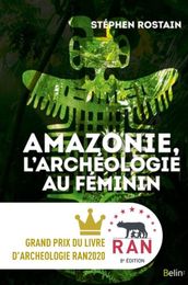 Amazonie, l archéologie au féminin