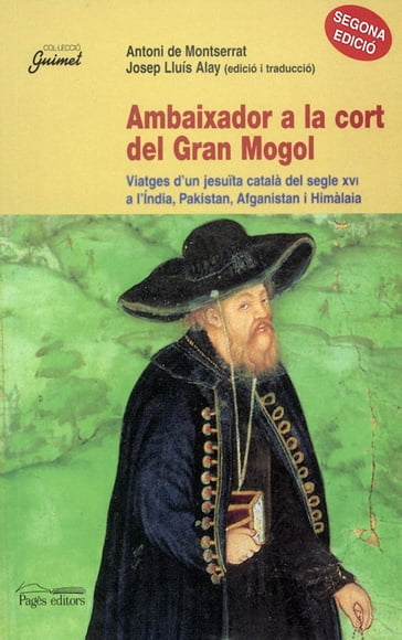 Ambaixador a la cort del Gran Mogol - Antoni de Montserrat