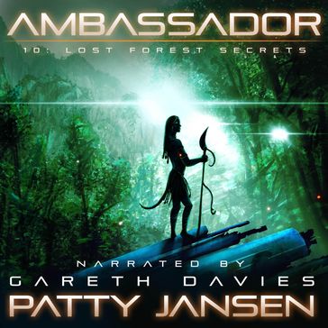 Ambassador 10: Lost Forest Secrets - Patty Jansen