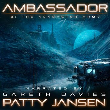 Ambassador 8: The Alabaster Army - Patty Jansen