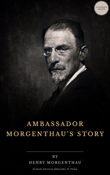Ambassador Morgenthau's Story - Henry Morgenthau
