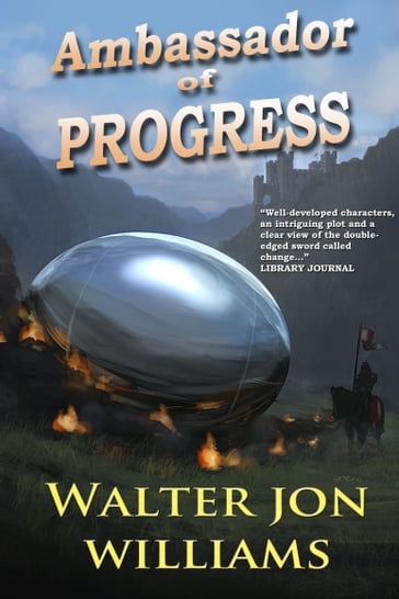 Ambassador of Progress - Walter Jon Williams