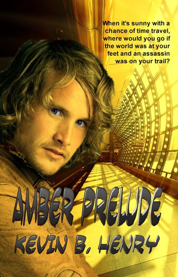 Amber Prelude - Kevin B. Henry