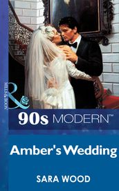 Amber s Wedding (Mills & Boon Vintage 90s Modern)