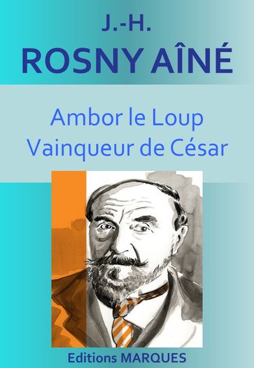 Ambor le Loup Vainqueur de César - J.-H. Rosny Aîné