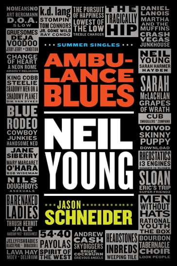 Ambulance Blues: Neil Young - Jason Schneider