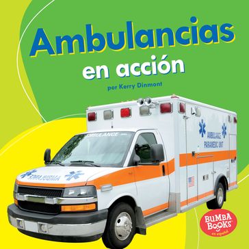 Ambulancias en acción (Ambulances on the Go) - Kerry Dinmont