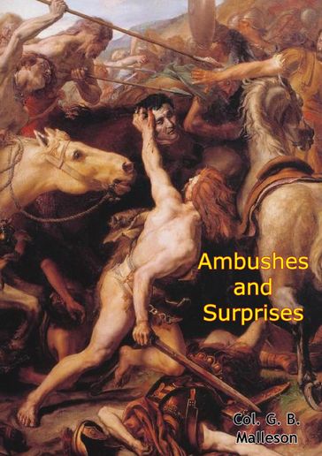 Ambushes and Surprises - Col. G. B. Malleson