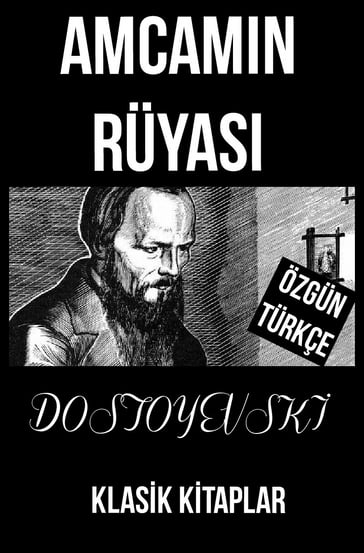 Amcamn Rüyas - Fyodor Dostoyevski