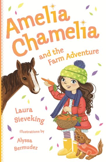 Amelia Chamelia and the Farm Adventure - Laura Sieveking