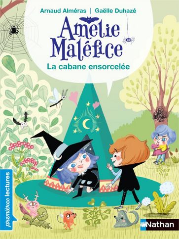 Amélie Maléfice - La cabane ensorcelée - Arnaud Alméras