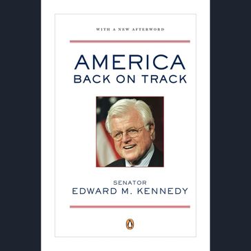 America Back on Track - Edward M. Kennedy