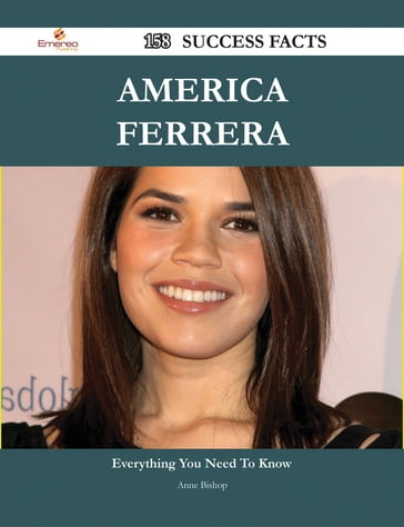 America Ferrera 158 Success Facts - Everything you need to know about America Ferrera - Anne Bishop
