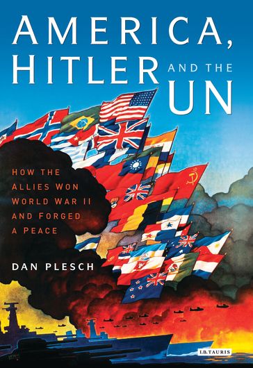 America, Hitler and the UN - Dan Plesch
