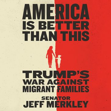 America Is Better Than This - Jeff Merkley