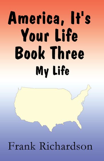 America It's Your Life Book Three - Frank Richardson