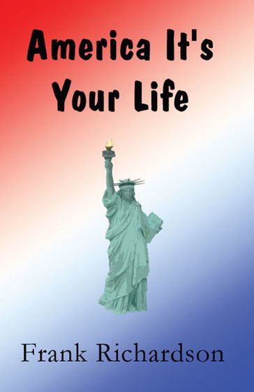 America It's Your Life - Frank Richardson